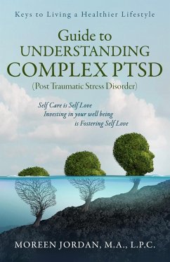 Guide to Understanding Complex-PTSD - Jordan, Moreen