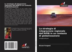 La strategia di integrazione regionale dell'AfDB in un contesto di globalizzazione - Forgwei, Kisum