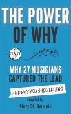 The Power of Why 27 Musicians Captured The Lead (eBook, ePUB)
