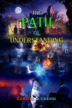 The Path of Understanding! (A Word Study Devotional...) (eBook, ePUB) - Udensi, Gabriel O.