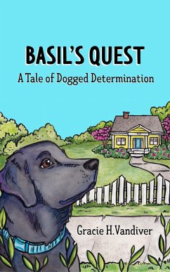 Basil's Quest, A Tale of Dogged Determination (eBook, ePUB) - Vandiver, Gracie