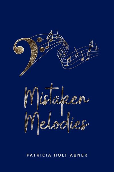 Mistaken Melodies (eBook, ePUB) Mistaken Melodies (eBook, ePUB)