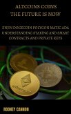 Altcoins Coins The Future is Now Enjin Dogecoin Polygon Matic Ada (blockchain technology series) (eBook, ePUB)