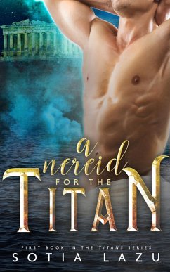 A Nereid for the Titan (TITANS, #1) (eBook, ePUB) - Lazu, Sotia
