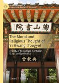 The Moral and Religious Thought of Yi Hwang (Toegye) (eBook, PDF)