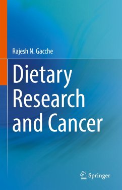 Dietary Research and Cancer (eBook, PDF) - Gacche, Rajesh N.