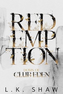 Redemption (Doms of Club Eden, #3) (eBook, ePUB) - Shaw, Lk