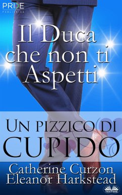 Il Duca Che Non Ti Aspetti (eBook, ePUB) - Harkstead, Eleanor; Curzon, Catherine