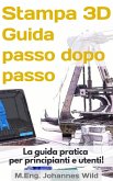 Stampa 3D   Guida passo dopo passo (eBook, ePUB)