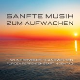 Sanfte Musik zum Aufwachen (MP3-Download)