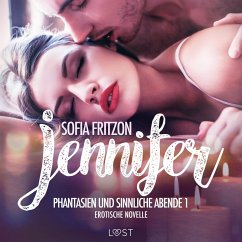 Jennifer: Phantasien und sinnliche Abende 1 - Erotische Novelle (MP3-Download) - Fritzson, Sofia