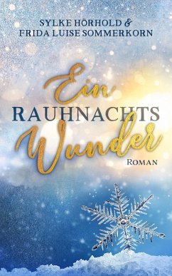 Ein Rauhnachtswunder (eBook, ePUB) - Sommerkorn, Frida Luise; Hörhold, Sylke
