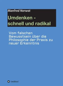 Umdenken - schnell und radikal (eBook, ePUB) - Norwat, Manfred