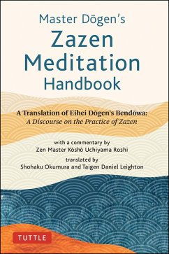 Master Dogen's Zazen Meditation Handbook (eBook, ePUB) - Dogen, Eihei