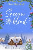Sneeuwblind (Liefde in de sneeuw, #4) (eBook, ePUB) Sneeuwblind (Liefde in de sneeuw, #4) (eBook, ePUB)