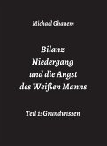 Bilanz Niedergang und die Angst des Weißen Manns (eBook, ePUB)