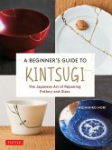 Beginner's Guide to Kintsugi (eBook, ePUB)