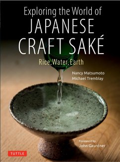 Exploring the World of Japanese Craft Sake (eBook, ePUB) - Matsumoto, Nancy; Tremblay, Michael