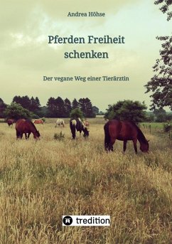 Pferden Freiheit schenken (eBook, ePUB) - Höhse, Andrea