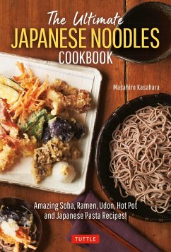 Ultimate Japanese Noodles Cookbook (eBook, ePUB) - Kasahara, Masahiro