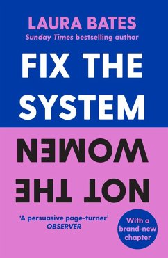 Fix the System, Not the Women (eBook, ePUB) - Bates, Laura
