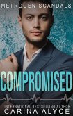 Compromised: A Medical Romance (MetroGen Scandals, #9) (eBook, ePUB) Compromised: A Medical Romance (MetroGen Scandals, #9) (eBook, ePUB)