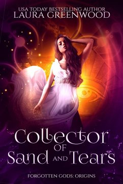 Collector Of Sand And Tears (Forgotten Gods, #0.2) (eBook, ePUB) - Greenwood, Laura