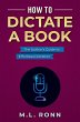 How to Dictate a Book (Author Level Up,... - Bild 1
