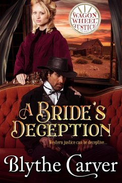 A Bride's Deception (Wagon Wheel Justice, #1) (eBook, ePUB) - Carver, Blythe