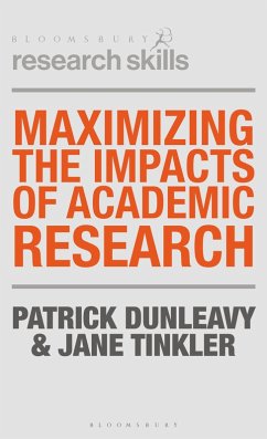 Maximizing the Impacts of Academic Research (eBook, PDF) - Dunleavy, Patrick; Tinkler, Jane