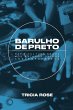 Barulho de Preto (eBook, ePUB) - Bild 1