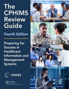 The CPHIMS Review Guide, 4th Edition (eBook, PDF) - Healthcare Information & Management Systems Society (Himss)