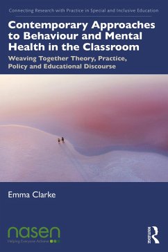 Contemporary Approaches to Behaviour and Mental Health in the Classroom (eBook, PDF) - Clarke, Emma