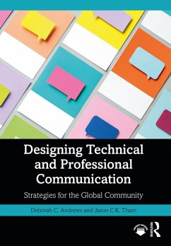Designing Technical and Professional Communication (eBook, ePUB) - Andrews, Deborah C.; Tham, Jason C. K.