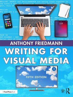 Writing for Visual Media (eBook, PDF) - Friedmann, Anthony