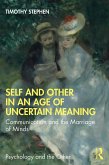 Self and Other in an Age of Uncertain Meaning (eBook, PDF)