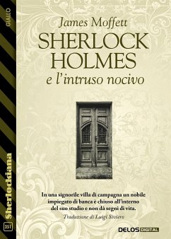 Sherlock Holmes e l'intruso nocivo (eBook, ePUB) - Moffett, James