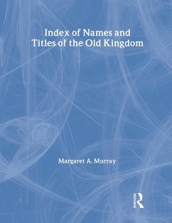 Index Of Names & Titles Of The Old Kingdom (eBook, PDF) Cover Index Of Names & Titles Of The Old Kingdom (eBook, PDF)