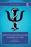 Applying Psychoanalysis in Medical Care (eBook, ePUB)