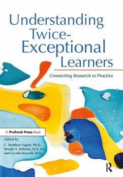 Understanding Twice-Exceptional Learners (eBook, PDF) - Fugate, C. Matthew; Behrens, Wendy; Boswell, Cecelia