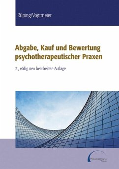 Abgabe, Kauf und Bewertung psychotherapeutischer Praxen (eBook, ePUB) - Rüping, Uta; Vogtmeier, Katharina