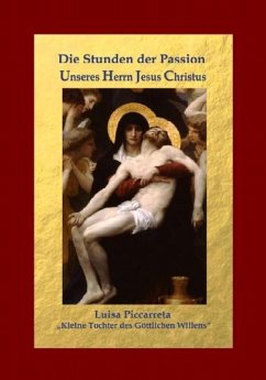 Die Stunden der Passion Unseres Herrn Jesus Christus (eBook, ePUB) Cover Die Stunden der Passion Unseres Herrn Jesus Christus (eBook, ePUB)