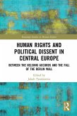 Human Rights and Political Dissent in Central Europe (eBook, ePUB)