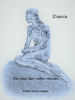 Dania, die Nixe der vielen Herzen (eBook, ePUB) - Götze-Happe, Astrid