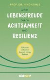 Mehr Lebensfreude durch Achtsamkeit und Resilienz