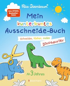 Mein kunterbuntes Ausschneidebuch - Dinosaurier. Schneiden, kleben, malen für Kinder ab 3 Jahren. Mit Scherenführerschein - Sternbaum, Nico