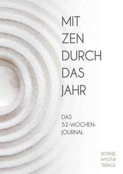 Mit Zen durch das Jahr - Treace, Bonnie Myotai