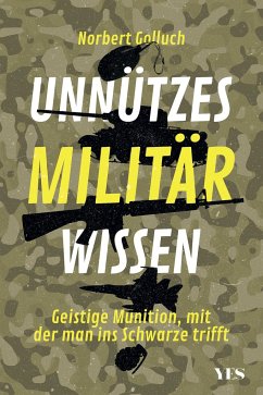 Unnützes Militärwissen - Golluch, Norbert