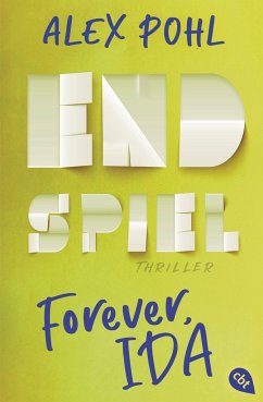 Endspiel / Forever, Ida Bd.3 - Pohl, Alex