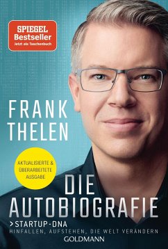 Die Autobiografie: Startup-DNA - Hinfallen, aufstehen, die Welt verändern - Thelen, Frank